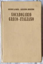 Vocabolario Greco - Italiano - G. La Magna, A. Annaratone - Ed. Signorelli, 1955