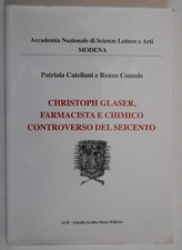 Catellani, Patrizia – Console, Renzo. Christoph Glaser, Farmacista e chimico 