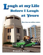 Laugh at my Life Before I