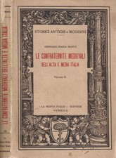 Le confraternite medievali dell'alta e media Italia. . Gennaro Maria Monti. 1927