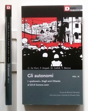 Gli autonomi I "padovani" Dagli anni '80 al G8 di Genova 2021 Derive Approdi