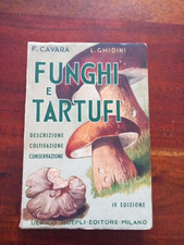 Cavara Ghidini FUNGHI E TARTUFI Descrizione Coltivazione Conserva... Hoepli 1943