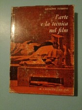 GIUSEPPE TURRONI - L'ARTE E LA TECNICA NEL FILM 1965 1° ED.