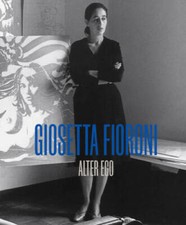 Giosetta Fioroni: Alter Ego -