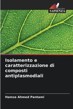 Isolamento e caratterizzazione di composti antiplasmodiali by Hamza Ahmed Pantam