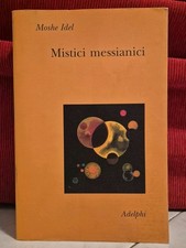 Idel MISTICI MESSIANICI