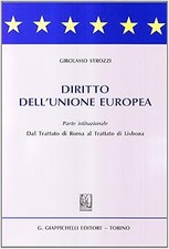 Diritto dell'Unione Europea. Parte istituzionale. Dal trattato di Roma