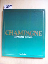 L. GOLDONI - CHAMPAGNE: GLI INTERPRETI DI UN MITO - 1985