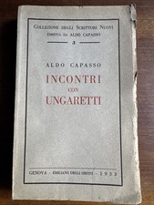 Aldo Capasso INCONTRI CON UNGARETTI Emiliano Degli Orfini 1933 prima edizione