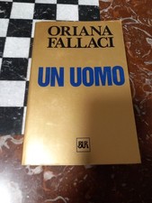 UN UOMO  Oriana FALLACI Ed