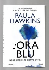 Libro L'ora blu Non è il momento di stare da soli - Paula Hawkins - Piemme 2024
