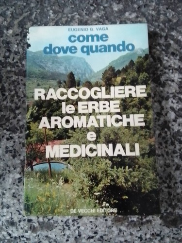 Come dove quando raccogliere - come,