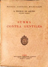 SUMMA CONTRA GENTILES - SAN TOMMASO D'ACQUINO - EDITRICE LAZIALE - 1934