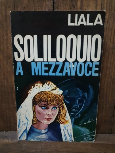 Liala soliloquio - liala-soliloquio, di