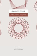 Massimo Cacciari The Labour of