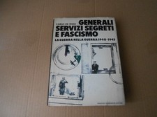 GENERALI SERVIZI SEGRETI E FASCISMOCARLO DE RISIO-1°ED.MONDADORI 1978-sc.68