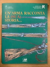 Arma racconta sua - un'arma, storia