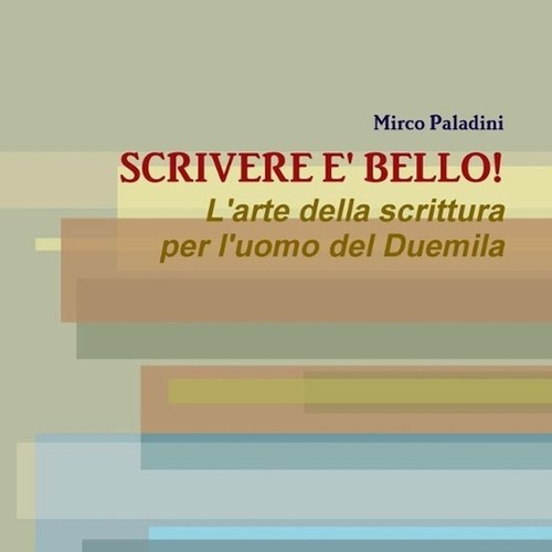 Scrivere bello l arte - scrivere, e'