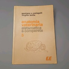 G.V Pelagalli V.Botte - ANATOMIA VETERINARIA SISTEMICA E COMPARATA 3 - Ed.Ermes