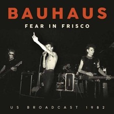BAUHAUS FEAR IN FRISCO Compact Disc PRE ORDER NEW AND SEALED ;LIVE GOTHIC ROCK *