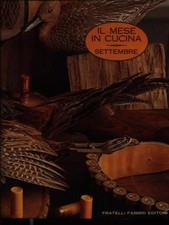 IL MESE IN CUCINA: SETTEMBRE CUCINA / VINO AA.VV. FRATELLI FABBRI EDITORI 1968