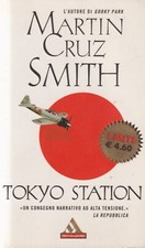 Tokyo Station - Smith - Mondadori - 1° edizione - I Miti - novembre 2003