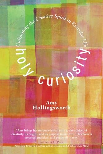 Holy curiosity cultivating - holy, curiosity: