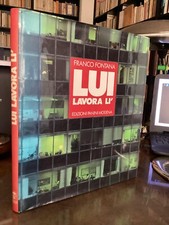 FOTOGRAFIA - FRANCO FONTANA - LUI LAVORA LI' - EDIZIONI PANINI 1986