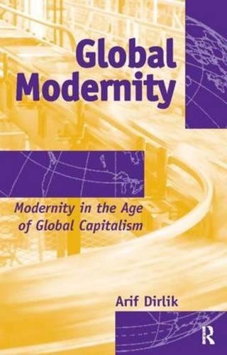 Global modernity in - modernity:,