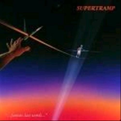 Supertramp famous last words - supertramp,