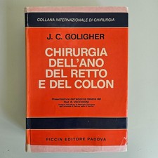 Chirurgia dell'Ano del Retto e del Colon - Goligher - Piccin Ed - 1982 - TRACCIA