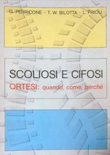 SCOLIOSI E CIFOSI: ORTESI: QUANDO, COME, PERCHE' AA.VV. FOTOCROMA EMILIANA 1987