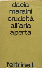 libro dacia maraini crudeltà all'aria aperta feltrinelli 1966 poesia raccolta