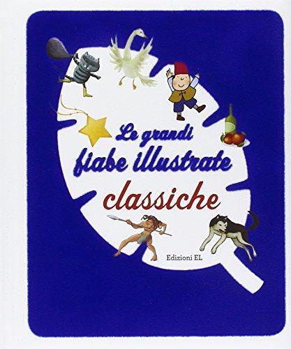 Grandi fiabe illustrate - fiabe,
