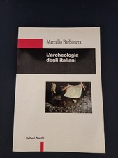 LIBRO L'ARCHEOLOGIA DEGLI ITALIANI MARCELLO BARBANERA EDITORI RIUNITI 1998