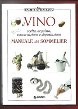 AA.VV. - Il Vino - Manuale del Sommelier - GIUNTI 2008