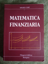 MATEMATICA FINANZIARIA, Mauro Cerè , Pitagora, 2000.
