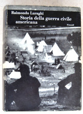 Lauraghi. Storia della guerra civile americana. Einaudi - USA guerra secessione