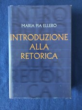 Introduzione alla retorica Maria Pia Ellero 1998