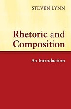 Rhetoric and Composition: An Introduction, Lynn, Steven