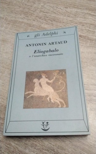 Eliogabalo anarchico - eliogabalo, o