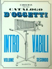 CATALOGO D'OGGETTI INTROVABILI. EDIZ. ILLUSTRATA (VOL. 2) CARELMAN MAZZOTTA