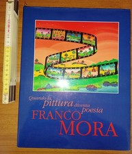 Franco Mora, Quando la pittura diventa poesia, 1998