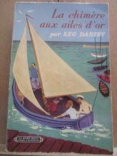Léo Dartey: La Chimera Con Le Ali D'Oro/ Tallandier 1955 "Le Ore Blu"