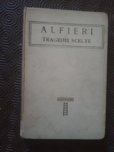 Alfieri tragedie scelte - tragedie,