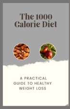 The 1000 Calorie Diet A