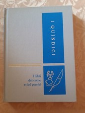 I Quindici - I libri del come e del perchè - Volume 13 - Edizione 1967