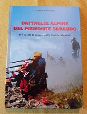 D.Gariglio " BATTAGLIE ALPINE