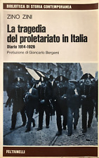 La tragedia del proletariato in Italia, Diario 1914-1926. Zino Zini. Feltrinelli