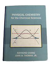 Physical Chemistry for the Chemical Sciences by Raymond Chang